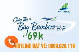 Bay Bamboo Airways giá chỉ từ 69.000 đồng