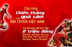 Mừng chiến thắng tuyển Việt Nam, giảm giá tour đến 2 triệu đồng